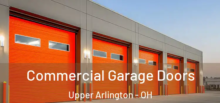  Commercial Garage Doors Upper Arlington - OH