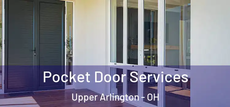 Pocket Door Services Upper Arlington - OH